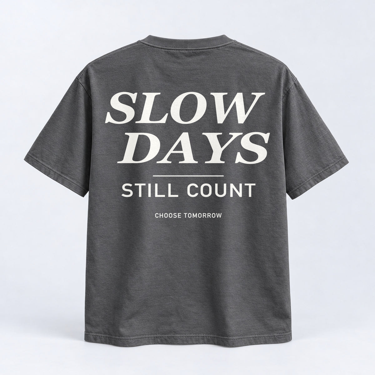 Slow Days Still Count Tee — Charcoal