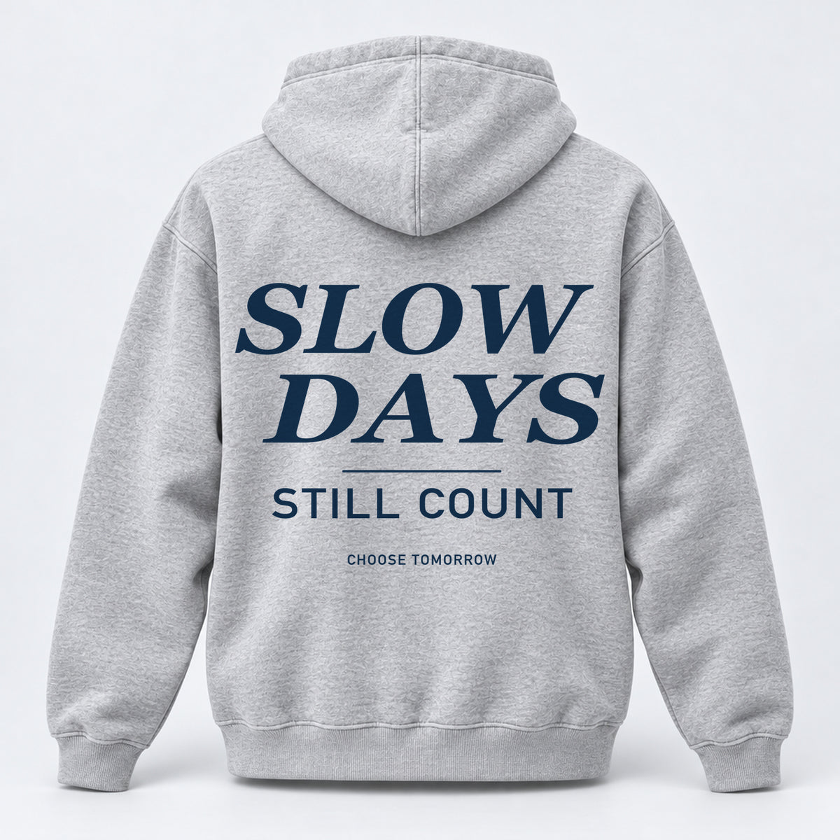 Slow Days Still Count Hoodie — Ash Grey