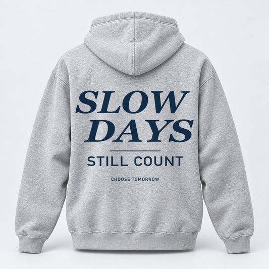 Slow Days Still Count Hoodie — Ash Grey