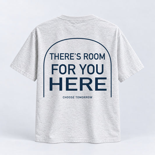 There's Room for You Here Tee — Ash Grey